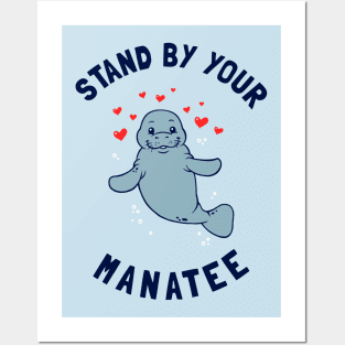 Stand By Your Manatee Posters and Art